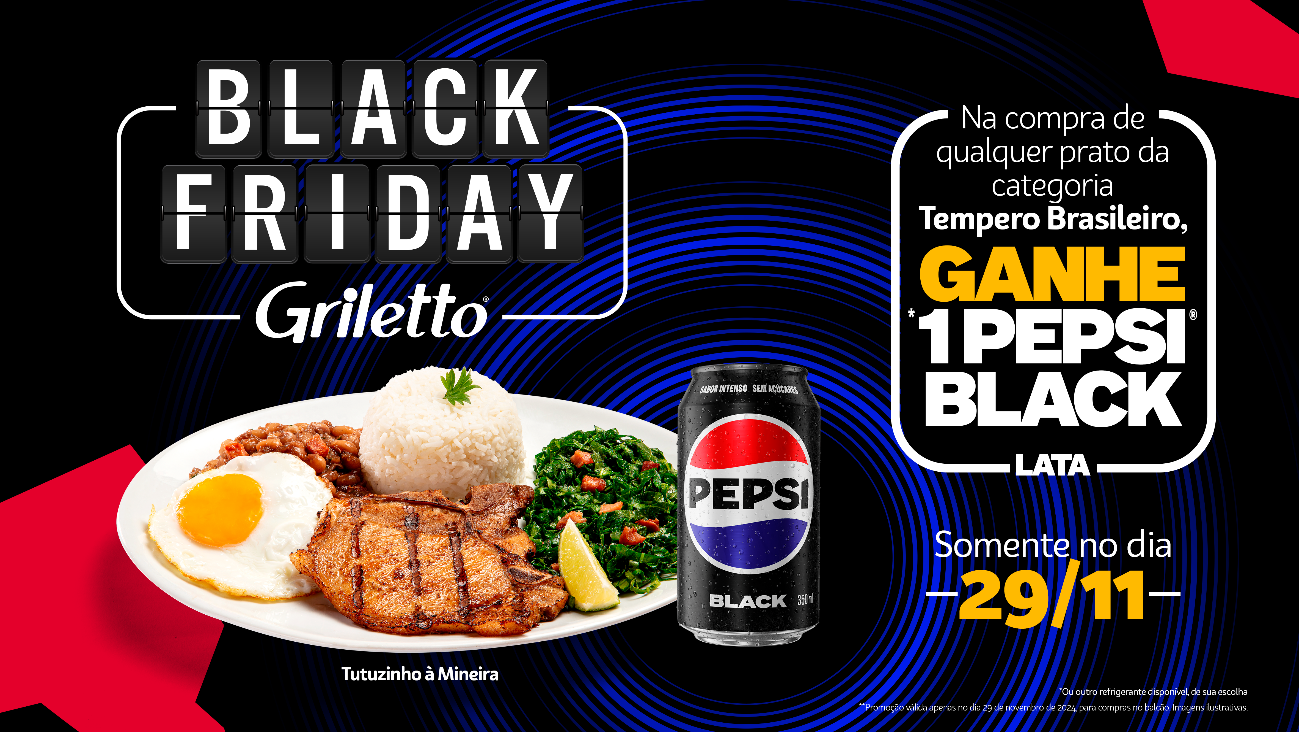 Black Friday no Griletto: saboreie pratos deliciosos e ganhe Pepsi Black